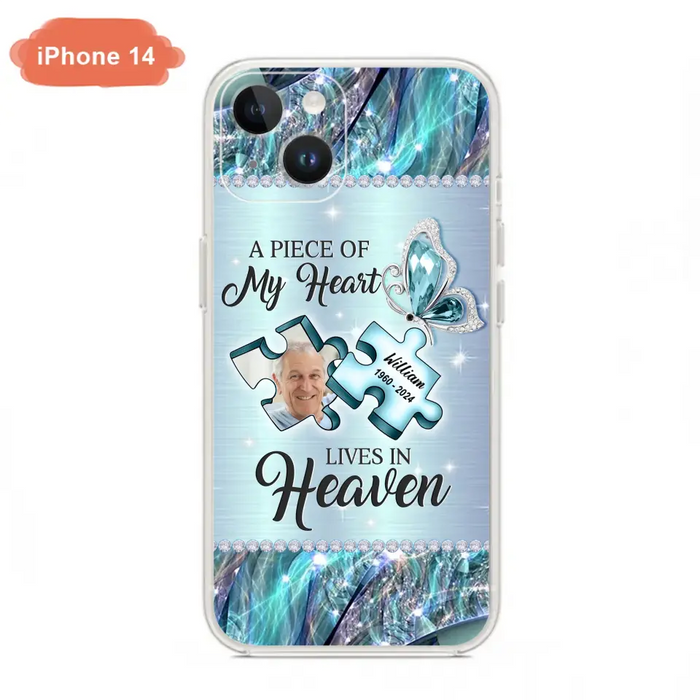 Custom Personalized Memorial Photo Phone Case - Memorial Gift Idea for Father's Day -  A Piece Of My Heart Lives In Heaven - Case for iPhone/Samsung