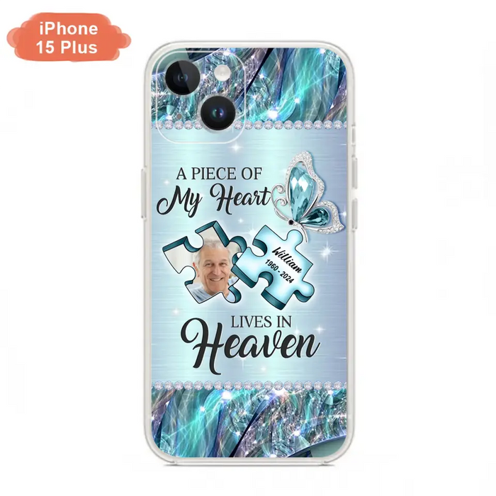 Custom Personalized Memorial Photo Phone Case - Memorial Gift Idea for Father's Day -  A Piece Of My Heart Lives In Heaven - Case for iPhone/Samsung