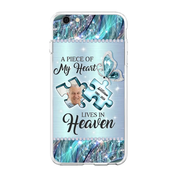 Custom Personalized Memorial Photo Phone Case - Memorial Gift Idea for Father's Day -  A Piece Of My Heart Lives In Heaven - Case for iPhone/Samsung