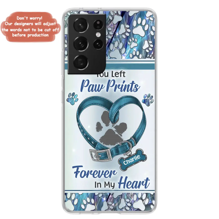 Custom Personalized Memorial Dog Collar Phone Case - Memorial Gift Idea For Dog Lover - You Left Paw Prints Forever In My Heart - Case for iPhone/ Samsung