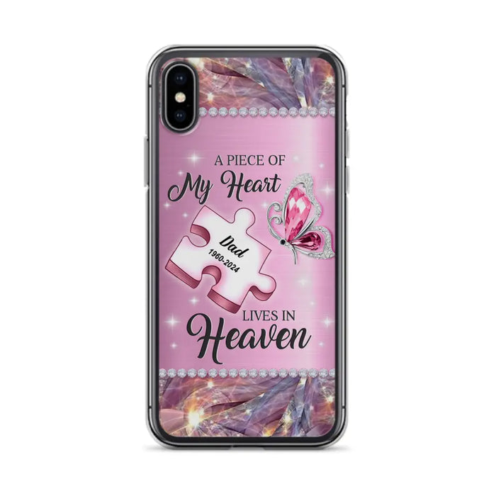 Custom Personalized Memorial Piece Phone Case - Memorial Gift Idea for Father's Day - A Piece Of My Heart Lives In Heaven - Case for iPhone/ Samsung