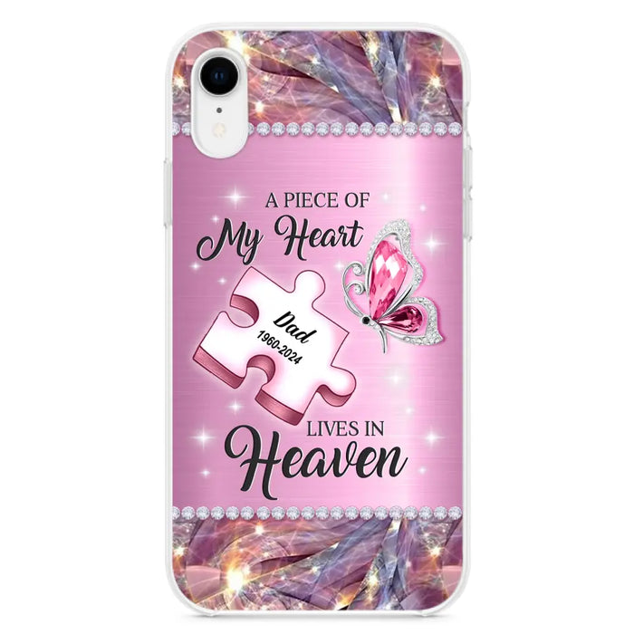 Custom Personalized Memorial Piece Phone Case - Memorial Gift Idea for Father's Day - A Piece Of My Heart Lives In Heaven - Case for iPhone/ Samsung