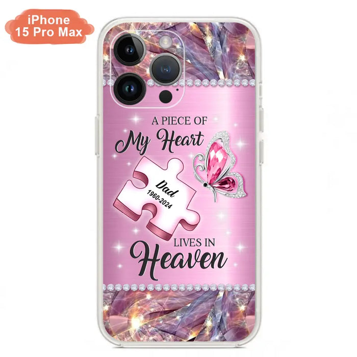 Custom Personalized Memorial Piece Phone Case - Memorial Gift Idea for Father's Day - A Piece Of My Heart Lives In Heaven - Case for iPhone/ Samsung