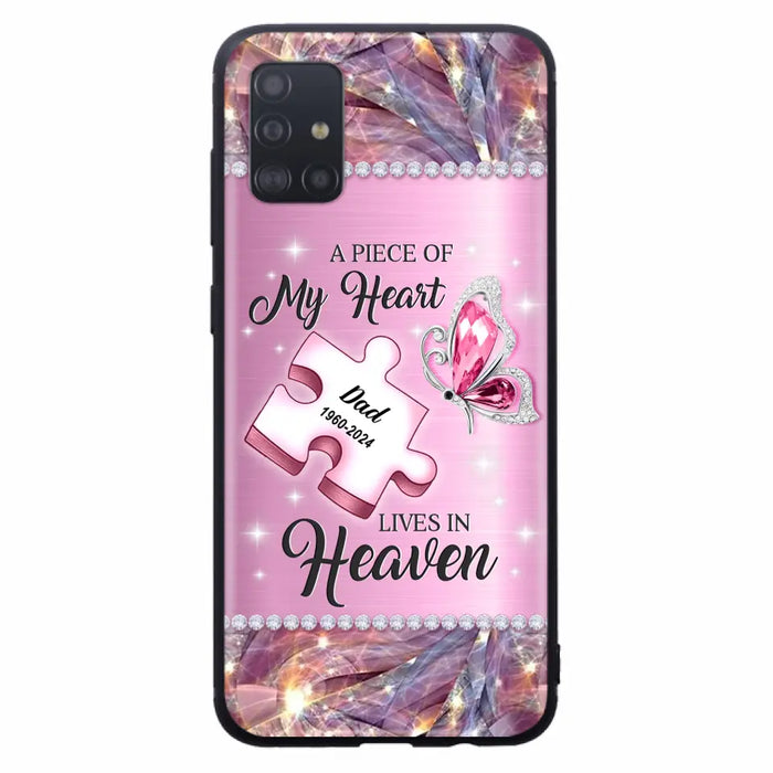 Custom Personalized Memorial Piece Phone Case - Memorial Gift Idea for Father's Day - A Piece Of My Heart Lives In Heaven - Case for iPhone/ Samsung