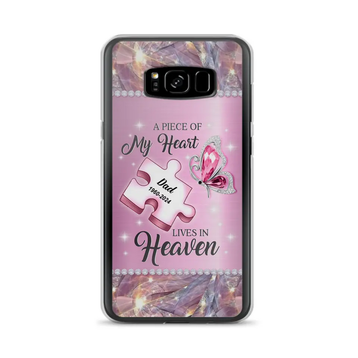 Custom Personalized Memorial Piece Phone Case - Memorial Gift Idea for Father's Day - A Piece Of My Heart Lives In Heaven - Case for iPhone/ Samsung