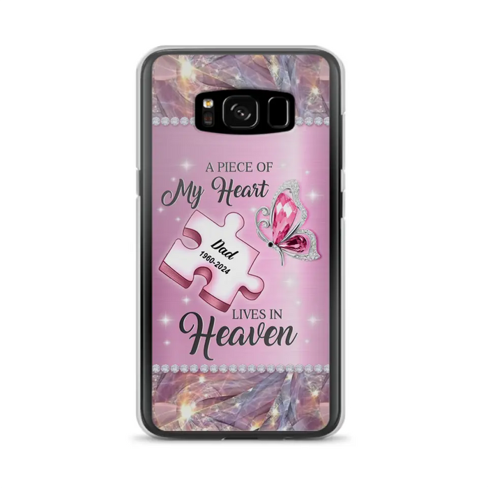 Custom Personalized Memorial Piece Phone Case - Memorial Gift Idea for Father's Day - A Piece Of My Heart Lives In Heaven - Case for iPhone/ Samsung