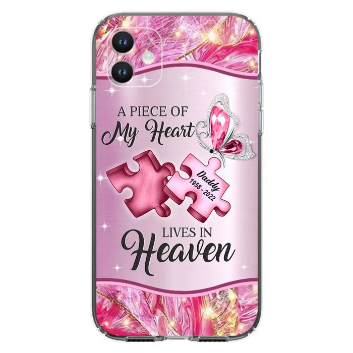 Custom Personalized Memorial Phone Case - Memorial Gift Idea for Father's Day - Case for iPhone/ Samsung - A Piece Of My Heart Lives In Heaven