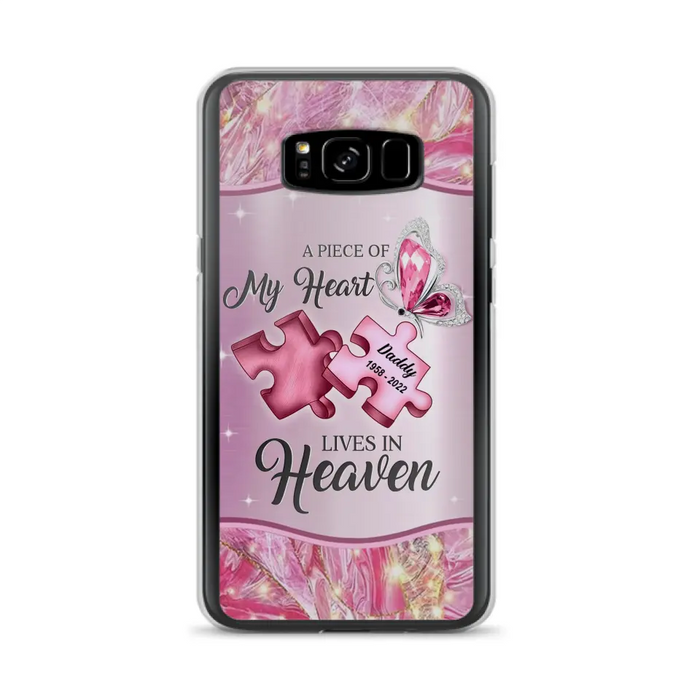 Custom Personalized Memorial Phone Case - Memorial Gift Idea for Father's Day - Case for iPhone/ Samsung - A Piece Of My Heart Lives In Heaven