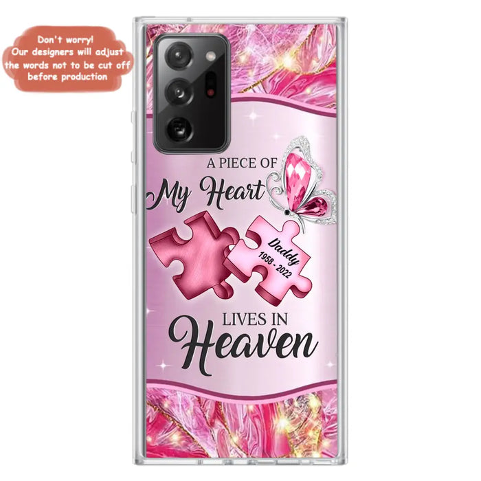 Custom Personalized Memorial Phone Case - Memorial Gift Idea for Father's Day - Case for iPhone/ Samsung - A Piece Of My Heart Lives In Heaven