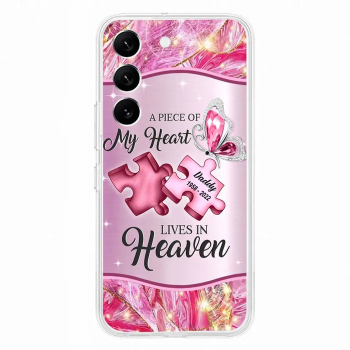 Custom Personalized Memorial Phone Case - Memorial Gift Idea for Father's Day - Case for iPhone/ Samsung - A Piece Of My Heart Lives In Heaven