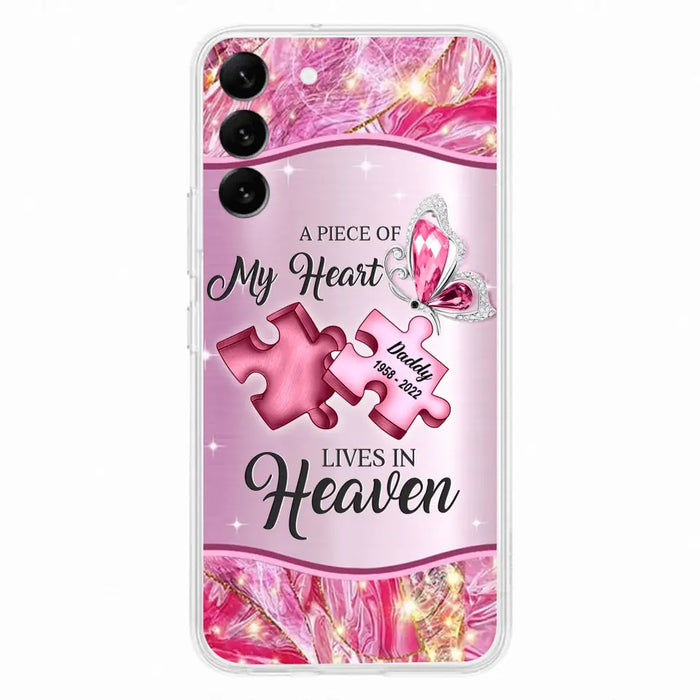 Custom Personalized Memorial Phone Case - Memorial Gift Idea for Father's Day - Case for iPhone/ Samsung - A Piece Of My Heart Lives In Heaven