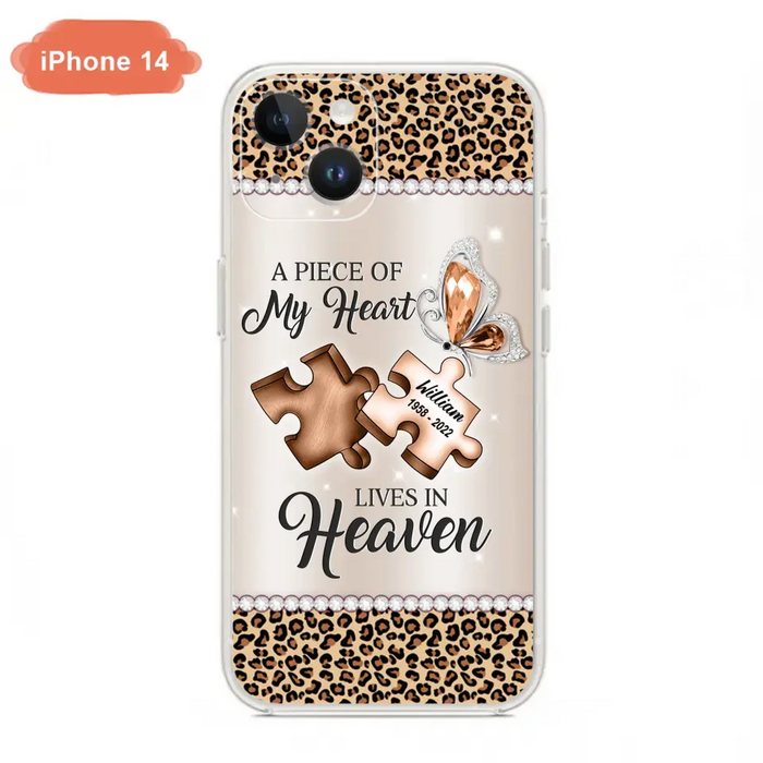 Custom Personalized Memorial Leopard Phone Case - Memorial Gift Idea for Family Member/ Father's Day/ Mother's Day - Case for iPhone/ Samsung - A Piece Of My Heart Lives In Heaven