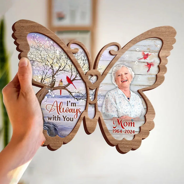 Custom Personalized Memorial Butterfly 2 Layered Wooden Art - Upload Photo - Keepsake Gift Idea For Family Member - I'm Always With You