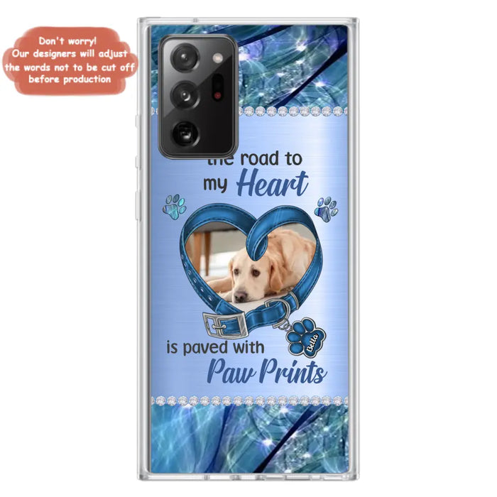 Custom Personalized Memorial Dog Collar Phone Case - Upload Photo - Memorial Gift Idea For Dog Owner - The Road To My Heart Is Paved With Paw Prints - Case for iPhone/ Samsung