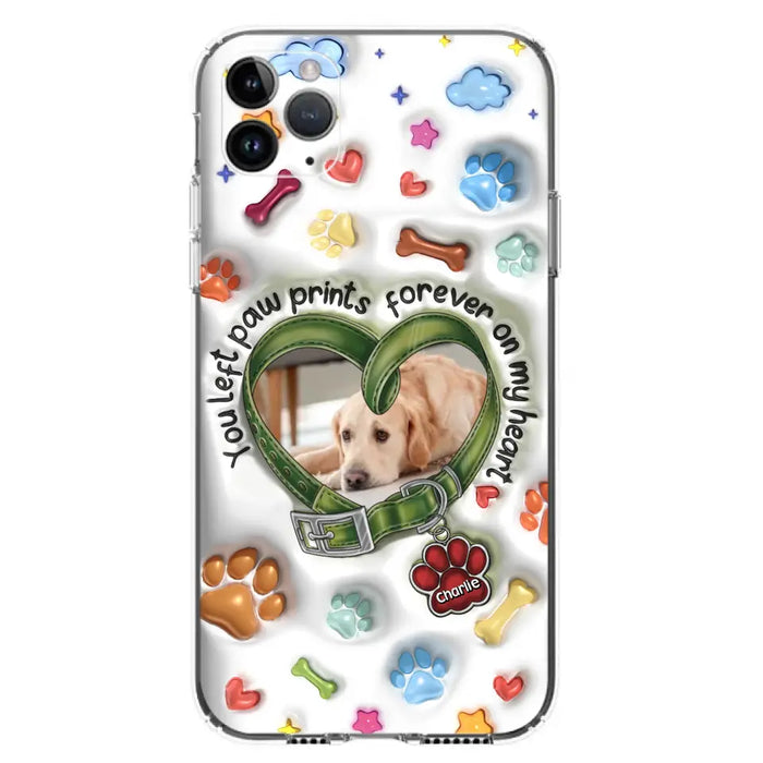 Custom Personalized Memorial Dog 3D Inflated Effect Phone Case - Upload Photo - Memorial Gift Idea - You Left Paw Prints Forever On My Heart - Case for iPhone/ Samsung