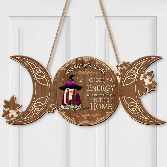 Custom Personalized Witch Wooden Sign - Check Ya Energy Before You Come In This Home - Gift Idea For Halloween/ Witch/ Pagan Decor