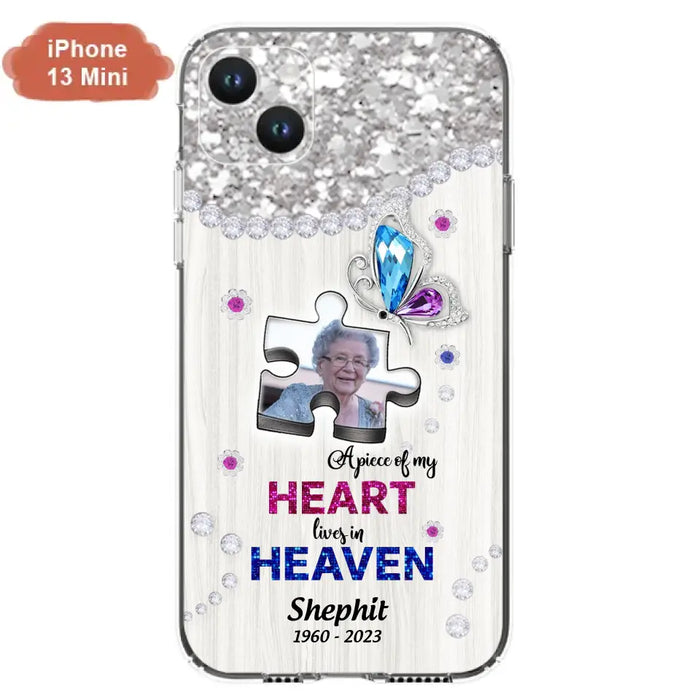 Custom Personalized Memorial Phone Case - Upload Photo - Memorial Gift Idea For Family Member -  A Piece Of My Heart Lives In Heaven - Case for iPhone/ Samsung