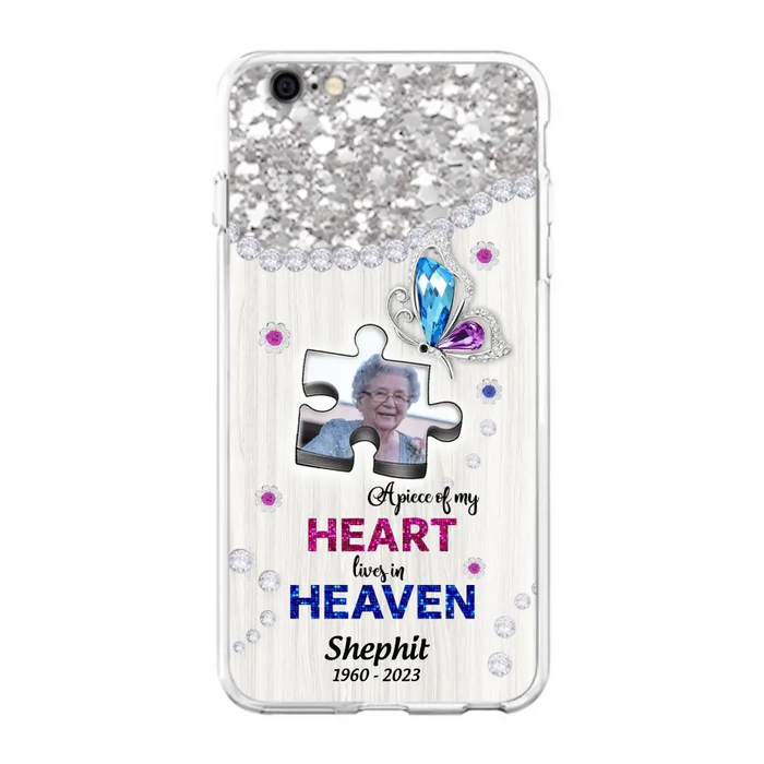 Custom Personalized Memorial Phone Case - Upload Photo - Memorial Gift Idea For Family Member -  A Piece Of My Heart Lives In Heaven - Case for iPhone/ Samsung