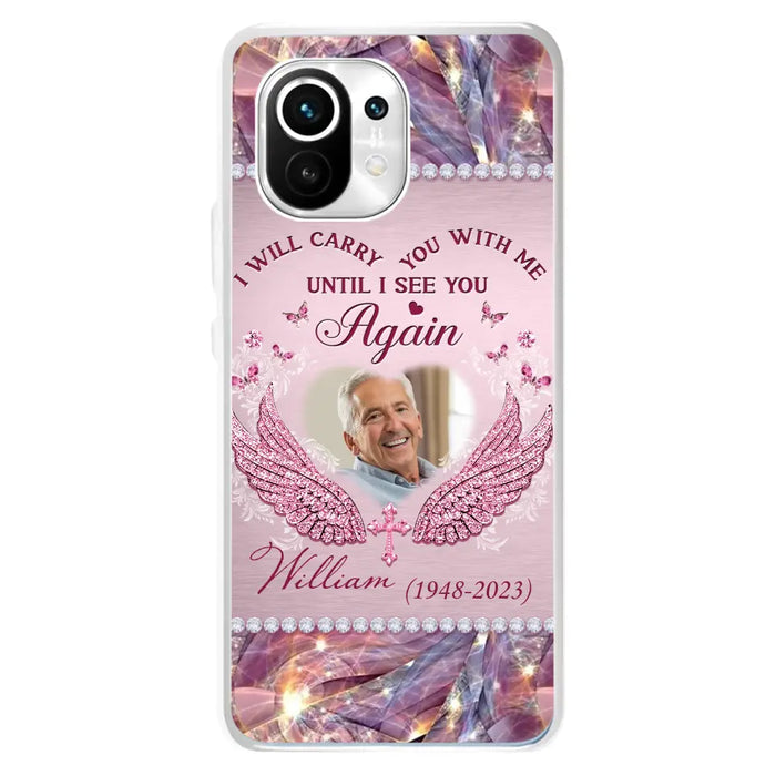 Custom Personalized Memorial Phone Case - Upload Photo - Memorial Gift Idea For Family Member - Until I See You Again - Case For Xiaomi/ Oppo/ Huawei