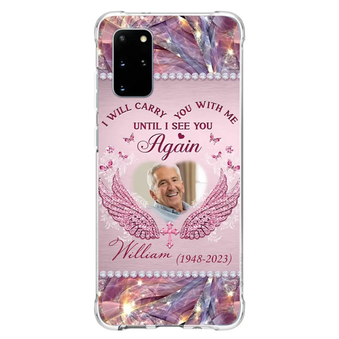 Custom Personalized Memorial Phone Case - Upload Photo - Memorial Gift Idea For Family Member - Until I See You Again - Case for iPhone/ Samsung