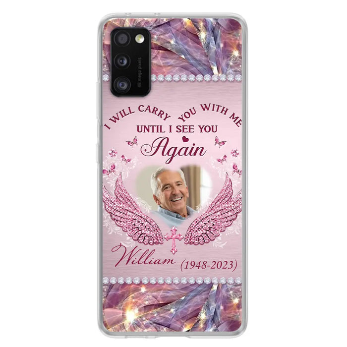 Custom Personalized Memorial Phone Case - Upload Photo - Memorial Gift Idea For Family Member - Until I See You Again - Case for iPhone/ Samsung