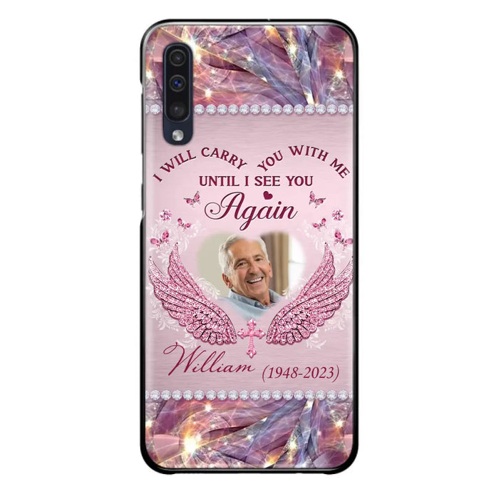 Custom Personalized Memorial Phone Case - Upload Photo - Memorial Gift Idea For Family Member - Until I See You Again - Case for iPhone/ Samsung