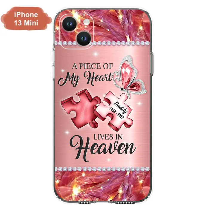 Custom Personalized Memorial Phone Case - Memorial Gift Idea for Father's Day -  A Piece Of My Heart Lives In Heaven - Case for iPhone/Samsung