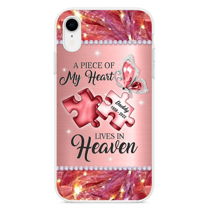 Custom Personalized Memorial Phone Case - Memorial Gift Idea for Father's Day -  A Piece Of My Heart Lives In Heaven - Case for iPhone/Samsung