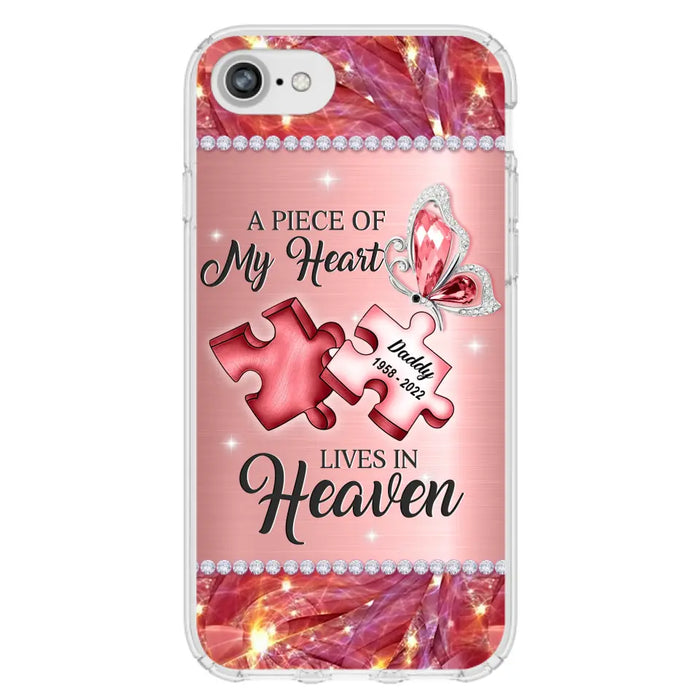 Custom Personalized Memorial Phone Case - Memorial Gift Idea for Father's Day -  A Piece Of My Heart Lives In Heaven - Case for iPhone/Samsung