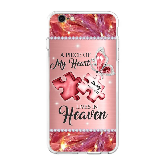 Custom Personalized Memorial Phone Case - Memorial Gift Idea for Father's Day -  A Piece Of My Heart Lives In Heaven - Case for iPhone/Samsung