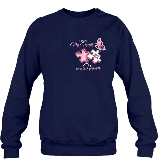 Custom Personalized Memorial Shirt/ Hoodie - Memorial Gift For Family Member - A Piece Of My Heart Lives In Heaven