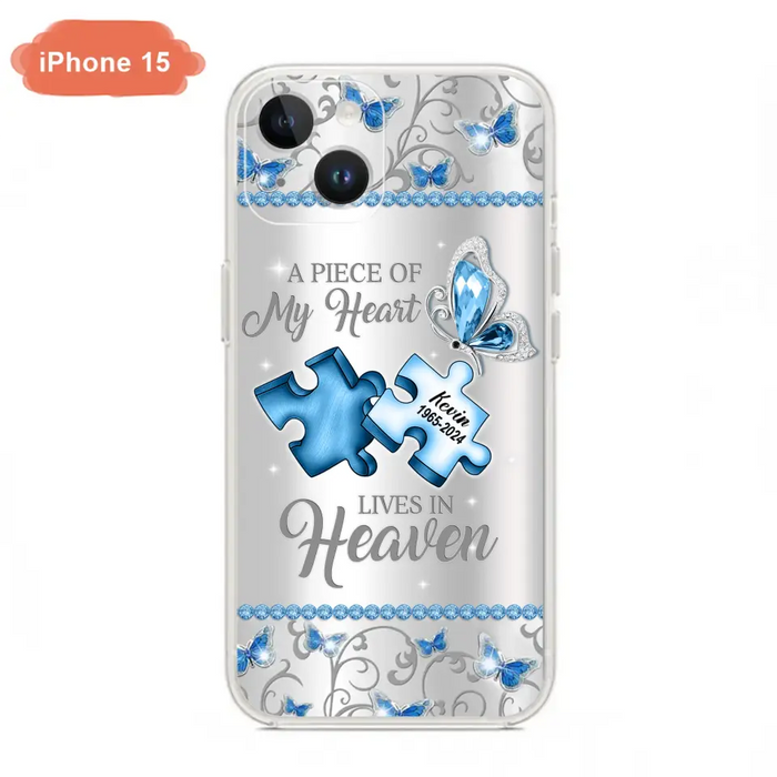 Custom Personalized Memorial Piece Phone Case - Memorial Gift For Family Member -  A Piece Of My Heart Lives In Heaven - Case for iPhone/Samsung