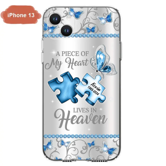 Custom Personalized Memorial Piece Phone Case - Memorial Gift For Family Member -  A Piece Of My Heart Lives In Heaven - Case for iPhone/Samsung