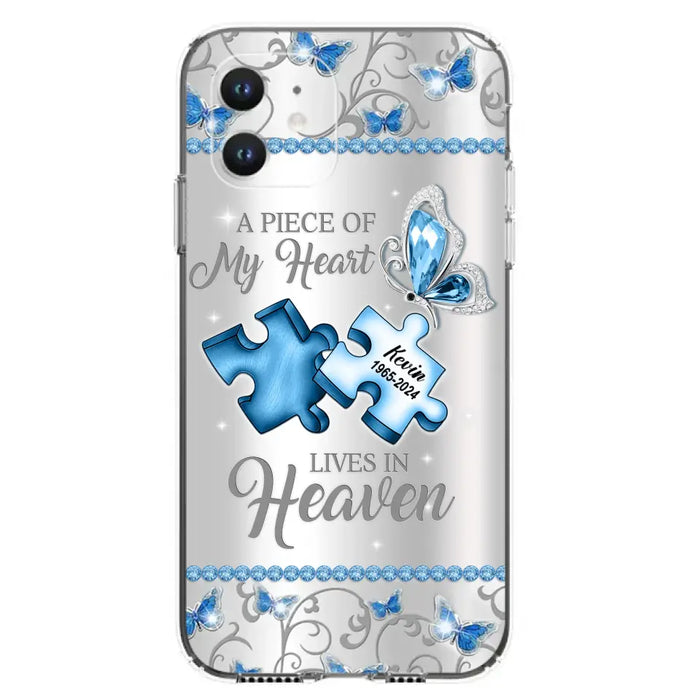 Custom Personalized Memorial Piece Phone Case - Memorial Gift For Family Member -  A Piece Of My Heart Lives In Heaven - Case for iPhone/Samsung