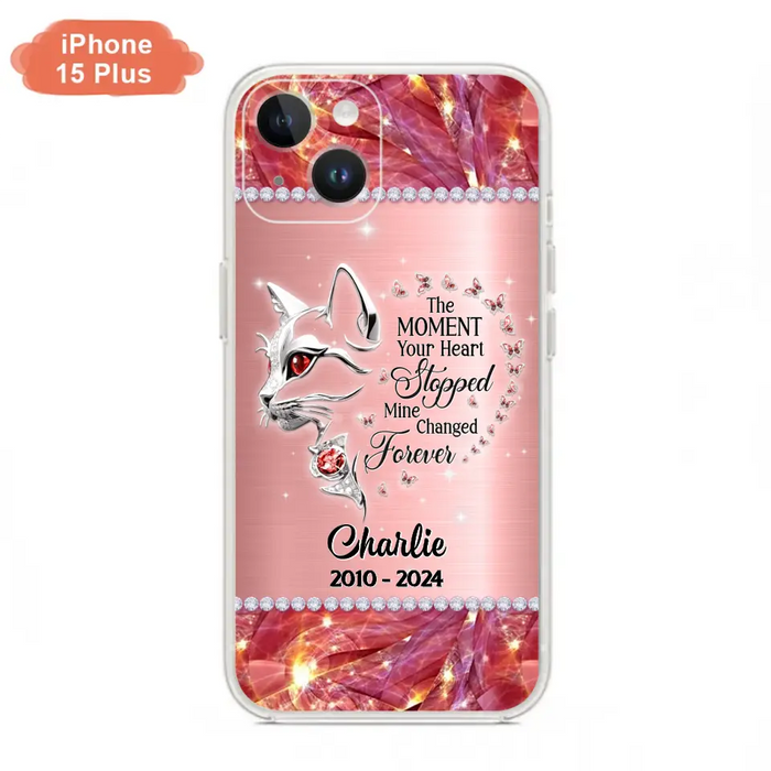 Custom Personalized Memorial Cat Phone Case - Memorial Gift For Cat Lover -  The Moment Your Heart Stopped Mine Changed Forever - Case For iPhone/ Samsung