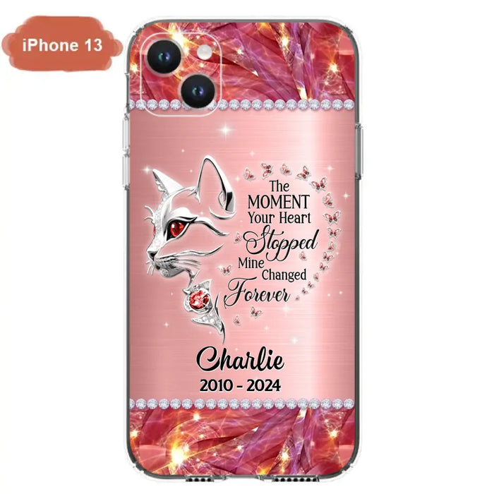 Custom Personalized Memorial Cat Phone Case - Memorial Gift For Cat Lover -  The Moment Your Heart Stopped Mine Changed Forever - Case For iPhone/ Samsung