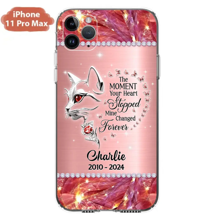 Custom Personalized Memorial Cat Phone Case - Memorial Gift For Cat Lover -  The Moment Your Heart Stopped Mine Changed Forever - Case For iPhone/ Samsung