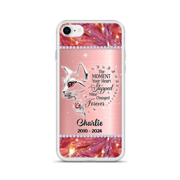 Custom Personalized Memorial Cat Phone Case - Memorial Gift For Cat Lover -  The Moment Your Heart Stopped Mine Changed Forever - Case For iPhone/ Samsung