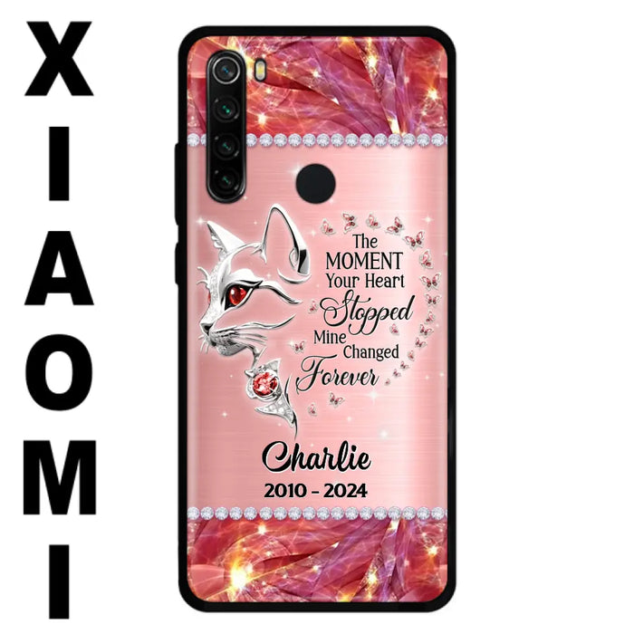 Custom Personalized Memorial Cat Phone Case - Memorial Gift For Cat Lover - The Moment Your Heart Stopped Mine Changed Forever - Case for Xiaomi/ Oppo/ Huawei