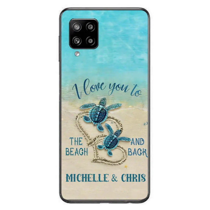 Custom Personalized Couple Turtle Phone Case -  Gift Idea For Couple/ Family - I Love You To The Beach And Back