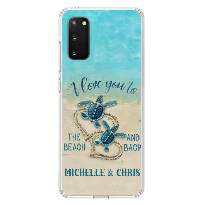 Custom Personalized Couple Turtle Phone Case -  Gift Idea For Couple/ Family - I Love You To The Beach And Back