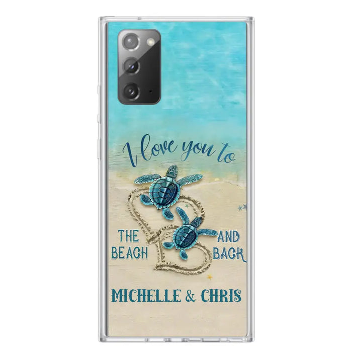 Custom Personalized Couple Turtle Phone Case -  Gift Idea For Couple/ Family - I Love You To The Beach And Back