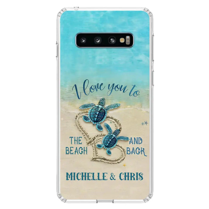 Custom Personalized Couple Turtle Phone Case -  Gift Idea For Couple/ Family - I Love You To The Beach And Back