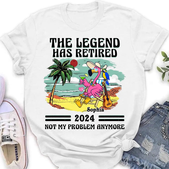 Custom Personalized Retirement Shirt/ Hoodie - Gift Idea To Grandma/ Grandpa/ Father/ Mother/ Colleague - The Legend Has Retired 2024 Not My Problem Anymore