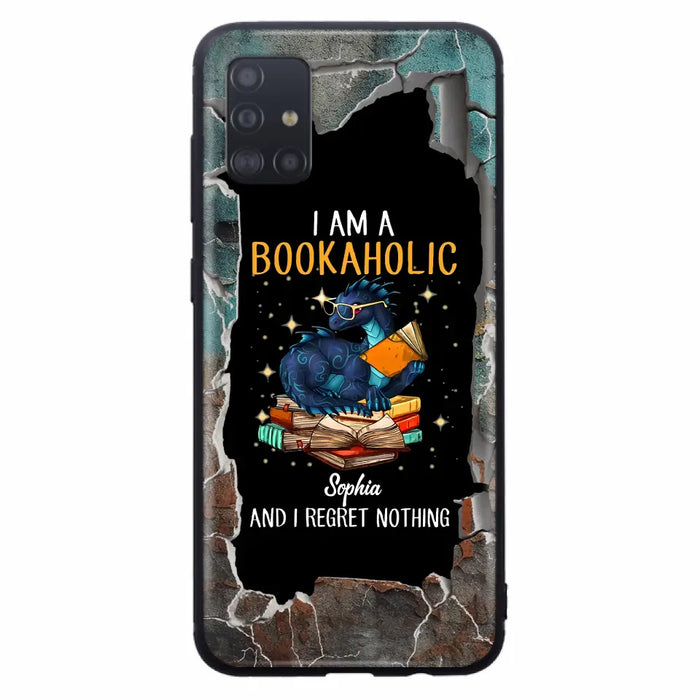 Custom Personalized Reading Book Phone Case - Gift Idea For Book Lovers - I Am A Bookaholic And I Regret Nothing - Case For iPhone/ Samsung