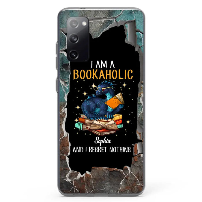 Custom Personalized Reading Book Phone Case - Gift Idea For Book Lovers - I Am A Bookaholic And I Regret Nothing - Case For iPhone/ Samsung