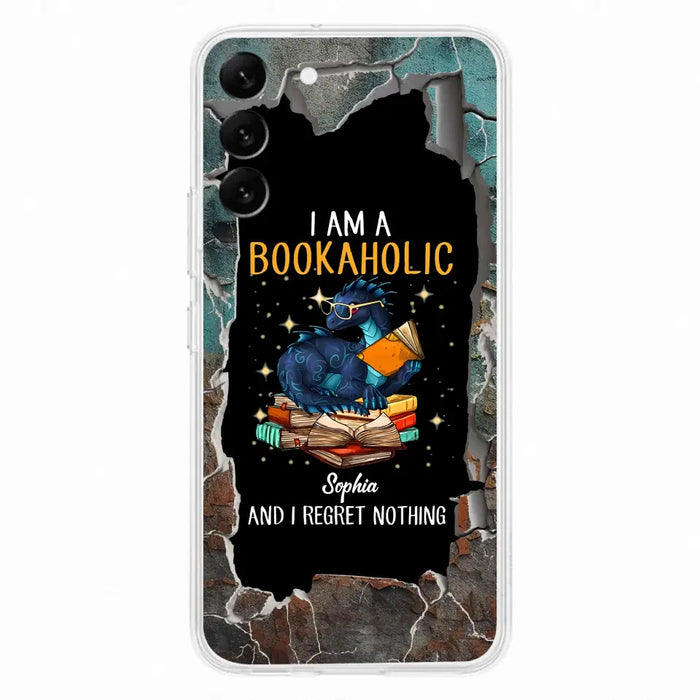 Custom Personalized Reading Book Phone Case - Gift Idea For Book Lovers - I Am A Bookaholic And I Regret Nothing - Case For iPhone/ Samsung