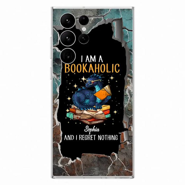 Custom Personalized Reading Book Phone Case - Gift Idea For Book Lovers - I Am A Bookaholic And I Regret Nothing - Case For iPhone/ Samsung