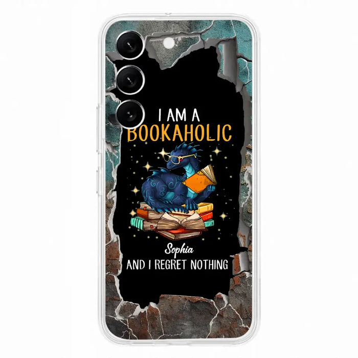 Custom Personalized Reading Book Phone Case - Gift Idea For Book Lovers - I Am A Bookaholic And I Regret Nothing - Case For iPhone/ Samsung