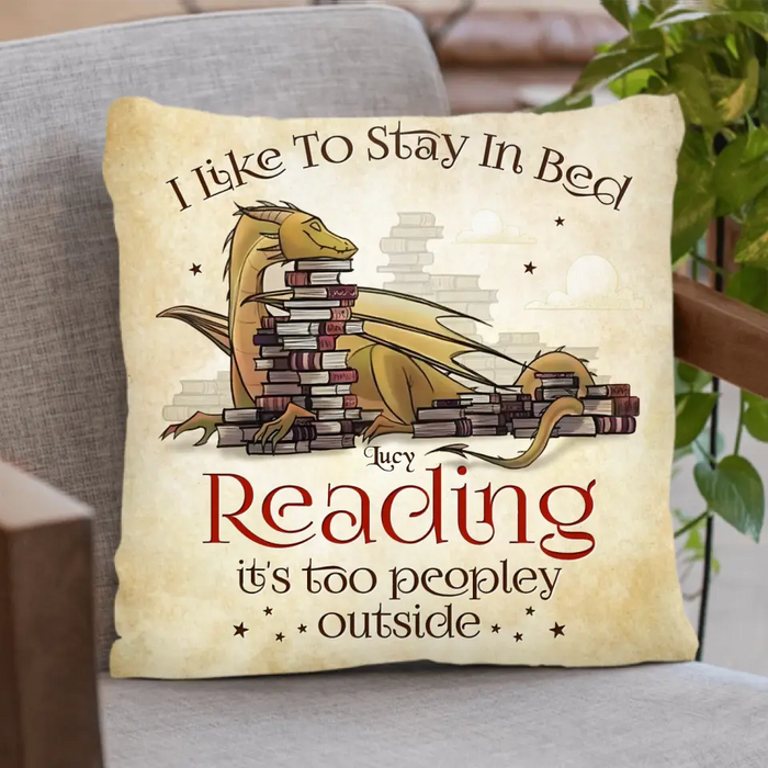 Custom Personalized Reading Book Pillow Cover - Gift Idea For Book Lover - I Like To Stay In Bed Reading It's Too Peopley Outside